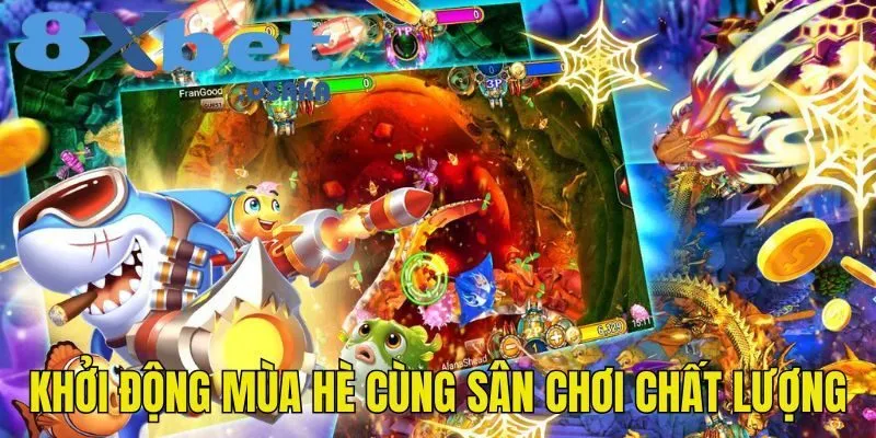 Khởi động mùa hè sôi động cùng sân chơi siêu chất lượng