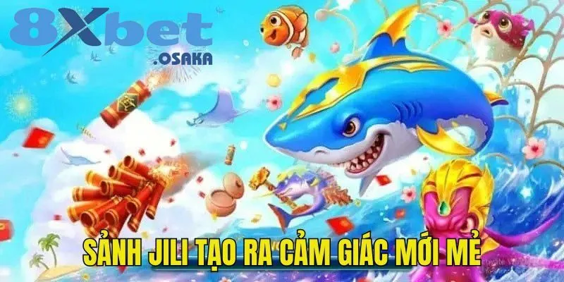 JILI mang đến cho cược thủ cảm giác mới mẻ