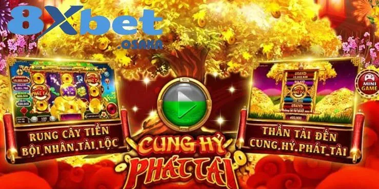 Cung Hỷ Phát Tài – game nổ hũ gây nghiện, hấp dẫn từng phút giây