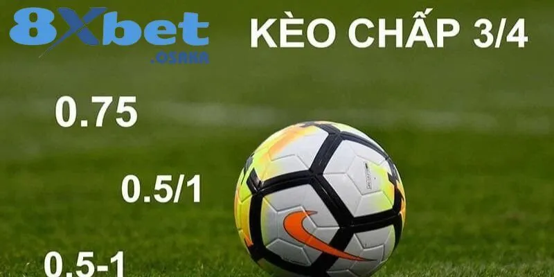 Cược chấp nửa một – ¾