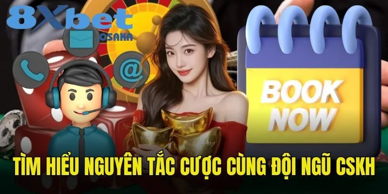 Kết nối cùng đội ngũ 8Xbet để tìm hiểu về quy tắc cược